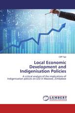 Local Economic Development and Indigenisation Policies