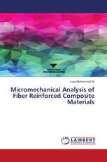 Micromechanical Analysis of Fiber Reinforced Composite Materials