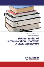 Scientometrics of Communication Disorders: A Literature Review