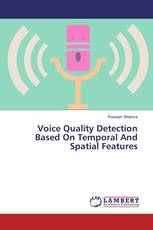 Voice Quality Detection Based On Temporal And Spatial Features