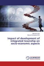 Impact of development of integrated township on socio-economic aspects