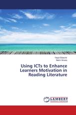 Using ICTs to Enhance Learners Motivation in Reading Literature