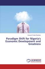 Paradigm Shift for Nigeria's Economic Development and Greatness