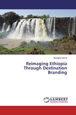 Reimaging Ethiopia Through Destination Branding