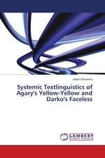 Systemic Textlinguistics of Agary's Yellow-Yellow and Darko's Faceless