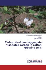 Carbon stock and aggregate associated carbon in cotton growing soils