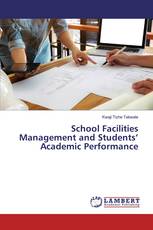 School Facilities Management and Students’ Academic Performance