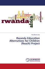 Rwanda Education Alternatives for Children (Reach) Project