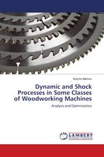 Dynamic and Shock Processes in Some Classes of Woodworking Machines