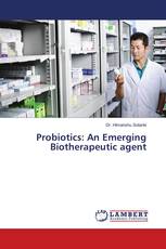 Probiotics: An Emerging Biotherapeutic agent