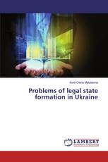 Problems of legal state formation in Ukraine