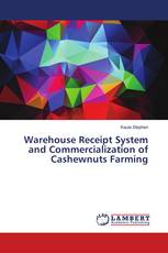 Warehouse Receipt System and Commercialization of Cashewnuts Farming