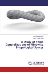 A Study of Some Generalizations of Fibrewise Bitopological Spaces