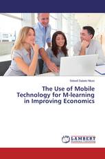 The Use of Mobile Technology for M-learning in Improving Economics