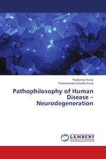 Pathophilosophy of Human Disease – Neurodegeneration