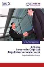 Çalışan Personelin Örgütsel Bağlılıklarının İncelenmesi