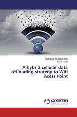 A hybrid cellular data offloading strategy to Wifi Acess Point