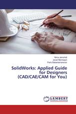 SolidWorks: Applied Guide for Designers (CAD/CAE/CAM for You)