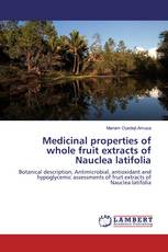 Medicinal properties of whole fruit extracts of Nauclea latifolia