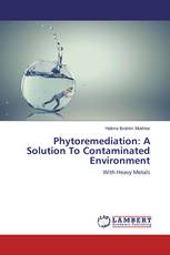 Phytoremediation: A Solution To Contaminated Environment