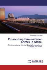 Prosecuting Humanitarian Crimes in Africa.