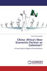 China: Africa's New Economic Partner or Coloniser?