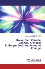 Stress, Diet, Climate Change, Archaeal Endosymbiosis and Immune Change