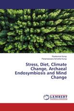 Stress, Diet, Climate Change, Archaeal Endosymbiosis and Mind Change