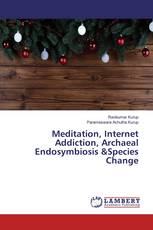 Meditation, Internet Addiction, Archaeal Endosymbiosis &Species Change