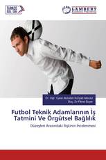 Futbol Teknik Adamlarının İş Tatmini Ve Örgütsel Bağlılık