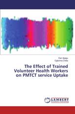 The Effect of Trained Volunteer Health Workers on PMTCT service Uptake