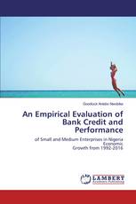 An Empirical Evaluation of Bank Credit and Performance