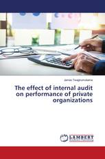 The effect of internal audit on performance of private organizations