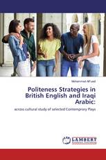 Politeness Strategies in British English and Iraqi Arabic: