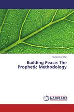 Building Peace: The Prophetic Methodology
