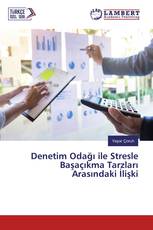 Denetim Odağı ile Stresle Başaçıkma Tarzları Arasındaki İlişki