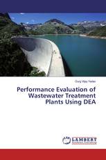 Performance Evaluation of Wastewater Treatment Plants Using DEA