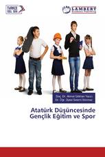 Atatürk Düşüncesinde Gençlik Eğitim ve Spor