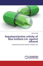 Hepatoprotective activity of Bixa orellana Lin. against ethanol