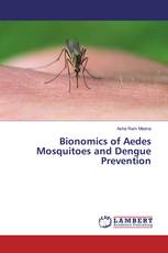 Bionomics of Aedes Mosquitoes and Dengue Prevention