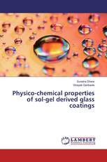 Physico-chemical properties of sol-gel derived glass coatings