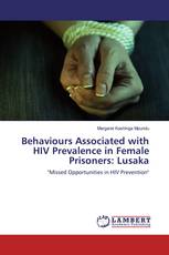 Behaviours Associated with HIV Prevalence in Female Prisoners: Lusaka