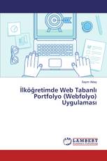 İlköğretimde Web Tabanlı Portfolyo (Webfolyo) Uygulaması