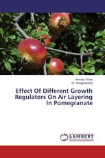 Effect Of Different Growth Regulators On Air Layering In Pomegranate