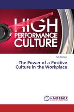 The Power of a Positive Culture in the Workplace