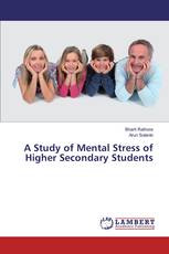 A Study of Mental Stress of Higher Secondary Students