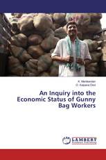An Inquiry into the Economic Status of Gunny Bag Workers