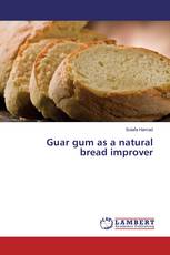 Guar gum as a natural bread improver