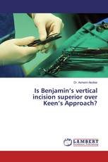 Is Benjamin’s vertical incision superior over Keen’s Approach?