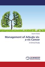 Management of Arbuda vis-a-vis Cancer
